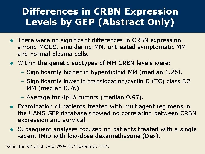Differences in CRBN Expression Levels by GEP (Abstract Only) l There were no significant Differences in CRBN Expression Levels by GEP (Abstract Only) l There were no significant