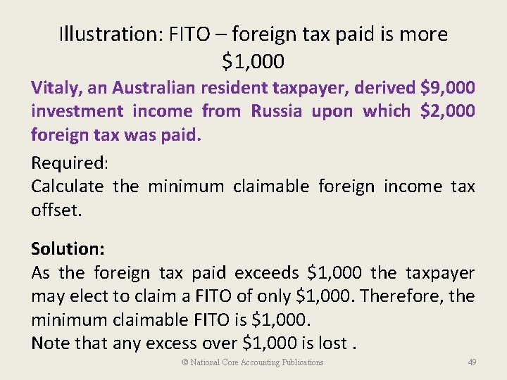 Illustration: FITO – foreign tax paid is more $1, 000 Vitaly, an Australian resident