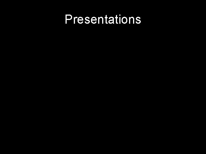 Presentations 