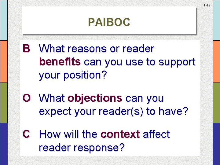 1 -12 PAIBOC B What reasons or reader benefits can you use to support 1 -12 PAIBOC B What reasons or reader benefits can you use to support