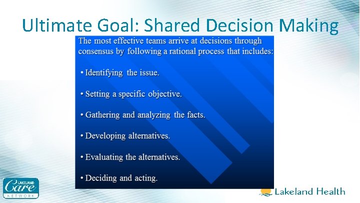 Ultimate Goal: Shared Decision Making 