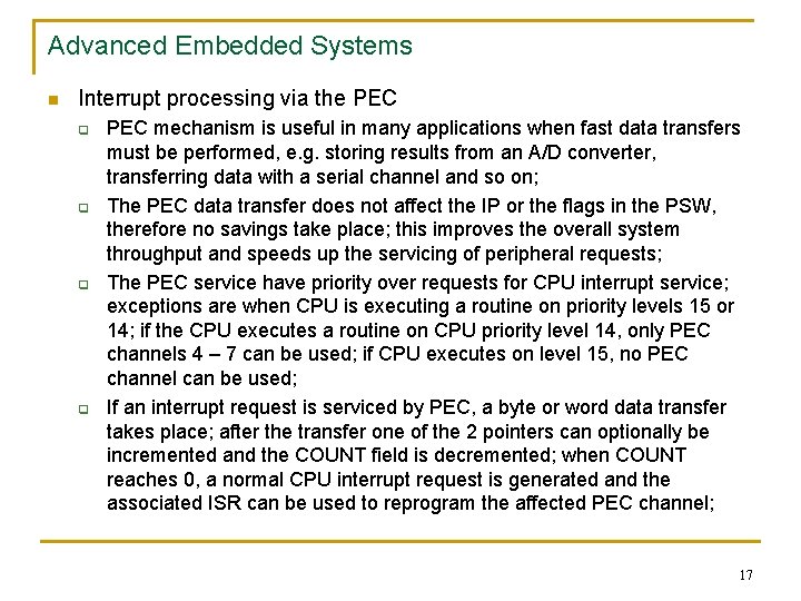 Advanced Embedded Systems n Interrupt processing via the PEC q q PEC mechanism is