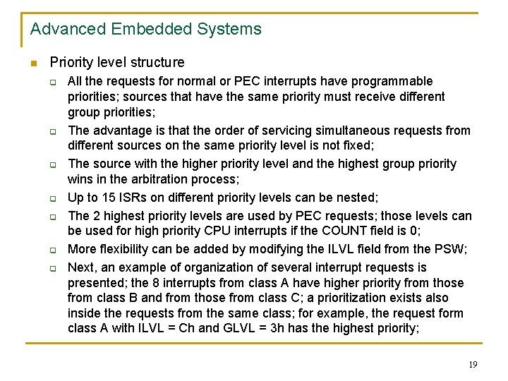 Advanced Embedded Systems n Priority level structure q q q q All the requests