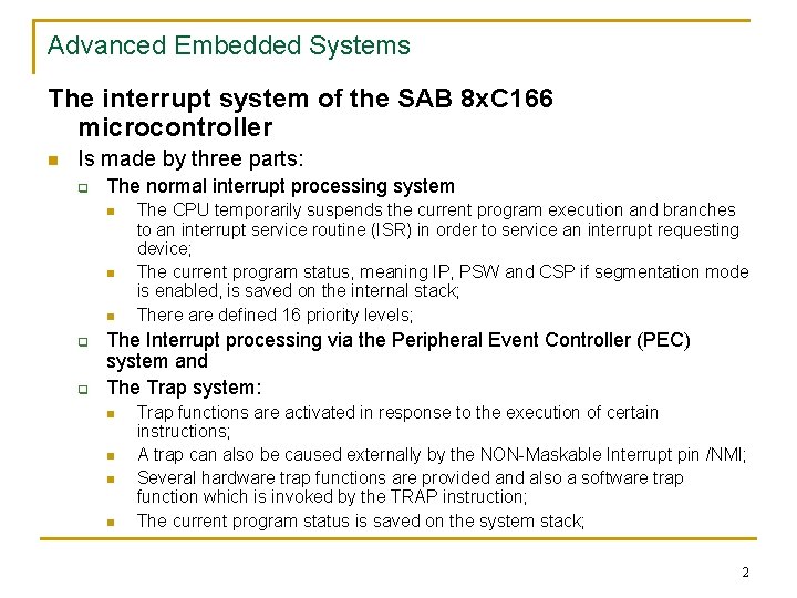 Advanced Embedded Systems The interrupt system of the SAB 8 x. C 166 microcontroller
