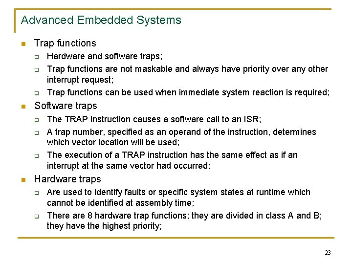 Advanced Embedded Systems n Trap functions q q q n Software traps q q