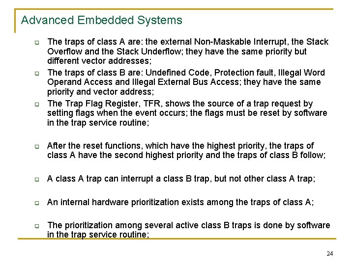 Advanced Embedded Systems q q The traps of class A are: the external Non-Maskable