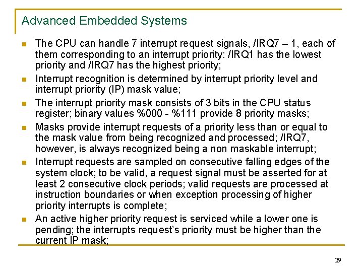 Advanced Embedded Systems n n n The CPU can handle 7 interrupt request signals, Advanced Embedded Systems n n n The CPU can handle 7 interrupt request signals,