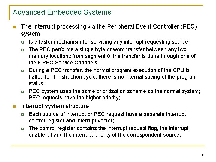 Advanced Embedded Systems n The Interrupt processing via the Peripheral Event Controller (PEC) system