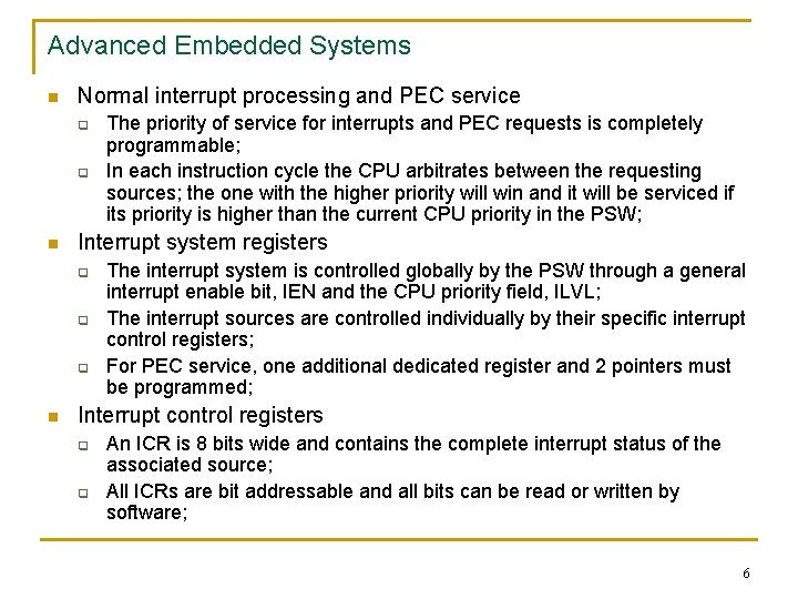 Advanced Embedded Systems n Normal interrupt processing and PEC service q q n Interrupt