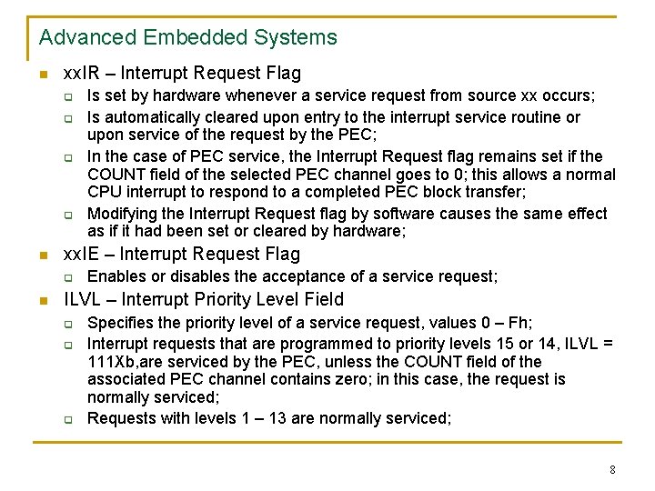 Advanced Embedded Systems n xx. IR – Interrupt Request Flag q q n xx.