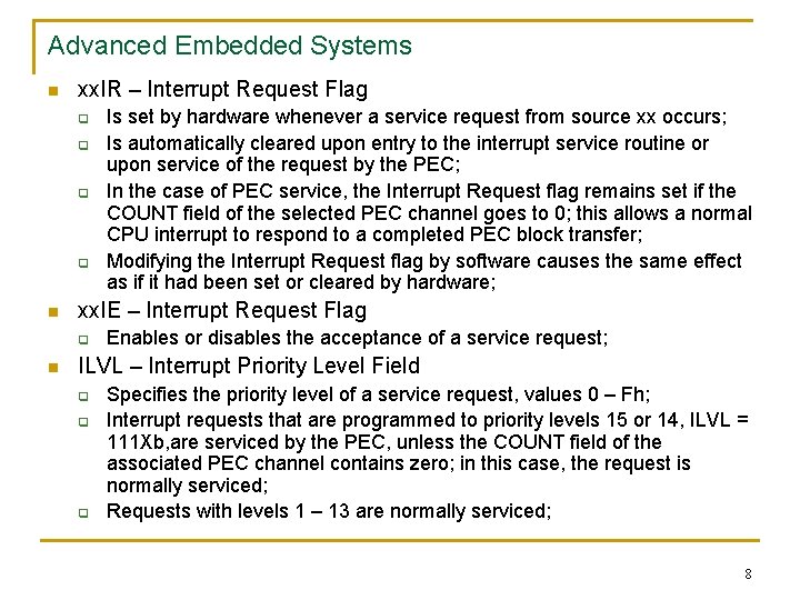 Advanced Embedded Systems n xx. IR – Interrupt Request Flag q q n xx. Advanced Embedded Systems n xx. IR – Interrupt Request Flag q q n xx.