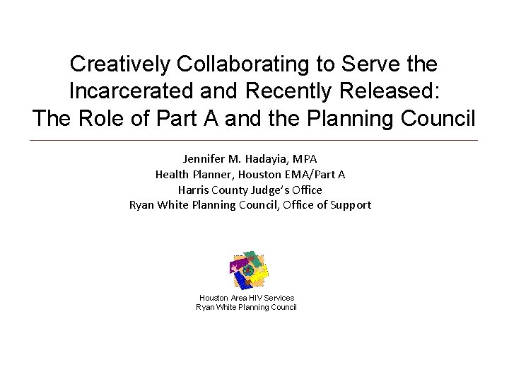 Creatively Collaborating to Serve the Incarcerated and Recently Released: The Role of Part A