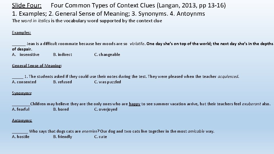 Slide Four: Four Common Types of Context Clues (Langan, 2013, pp 13 -16) 1. Slide Four: Four Common Types of Context Clues (Langan, 2013, pp 13 -16) 1.