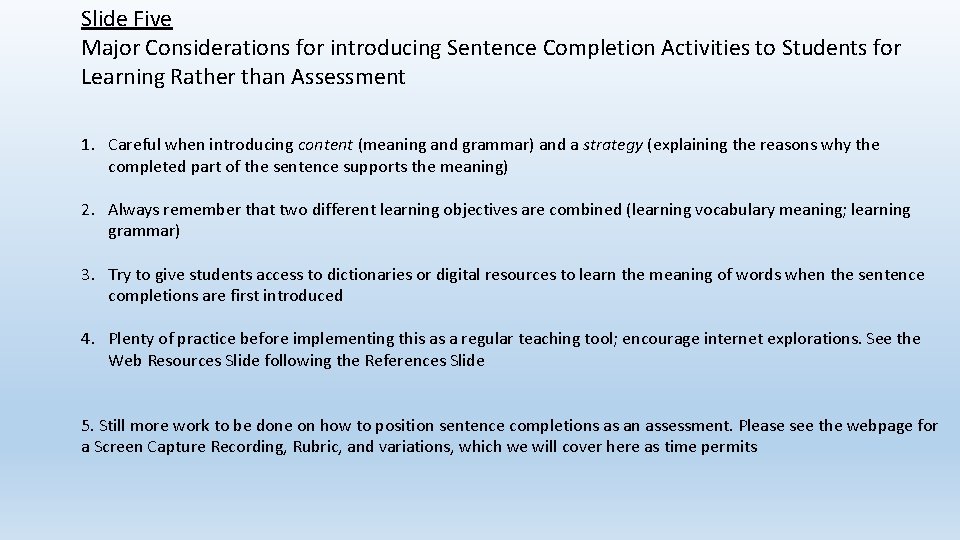 Slide Five Major Considerations for introducing Sentence Completion Activities to Students for Learning Rather
