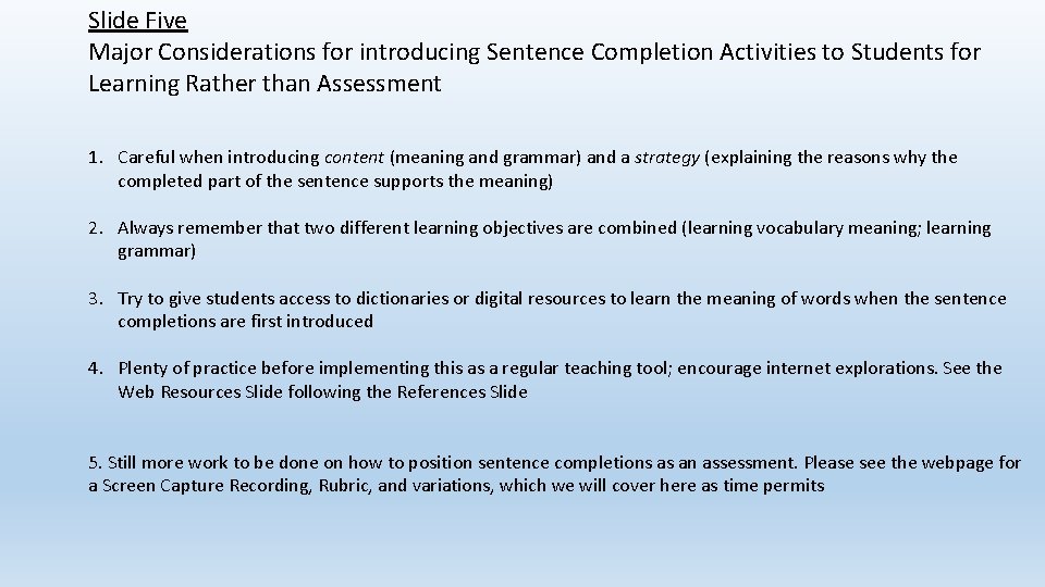 Slide Five Major Considerations for introducing Sentence Completion Activities to Students for Learning Rather Slide Five Major Considerations for introducing Sentence Completion Activities to Students for Learning Rather