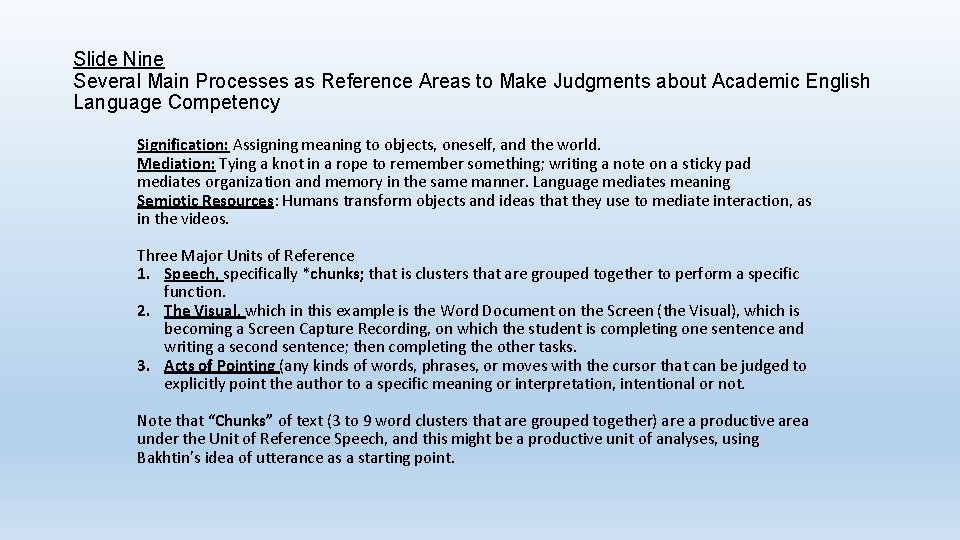 Slide Nine Several Main Processes as Reference Areas to Make Judgments about Academic English