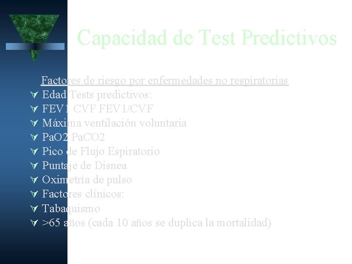 Capacidad de Test Predictivos Factores de riesgo por enfermedades no respiratorias Edad Tests predictivos: