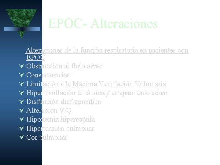 EPOC- Alteraciones de la función respiratoria en pacientes con EPOC Obstrucción al flujo aéreo