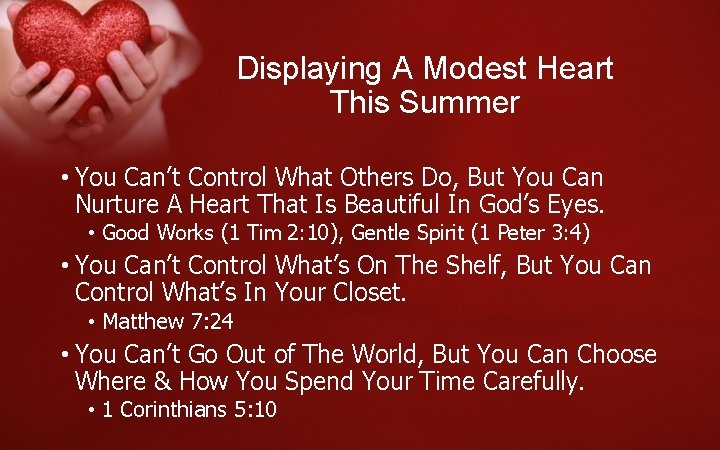 Displaying A Modest Heart This Summer • You Can’t Control What Others Do, But