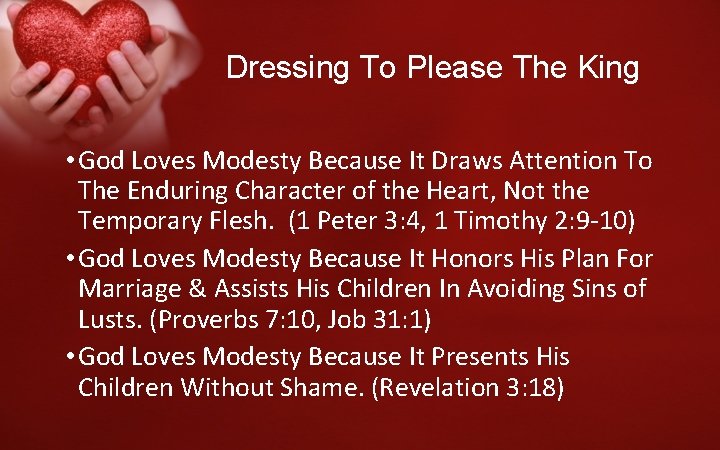Dressing To Please The King • God Loves Modesty Because It Draws Attention To