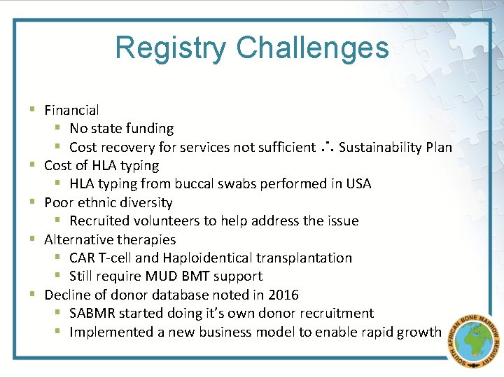 Registry Challenges § Financial § No state funding § Cost recovery for services not