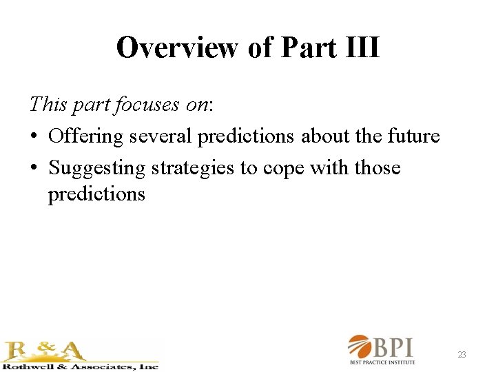 Overview of Part III This part focuses on: • Offering several predictions about the