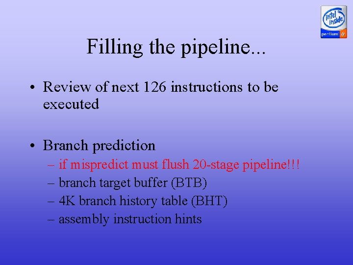 Filling the pipeline. . . • Review of next 126 instructions to be executed