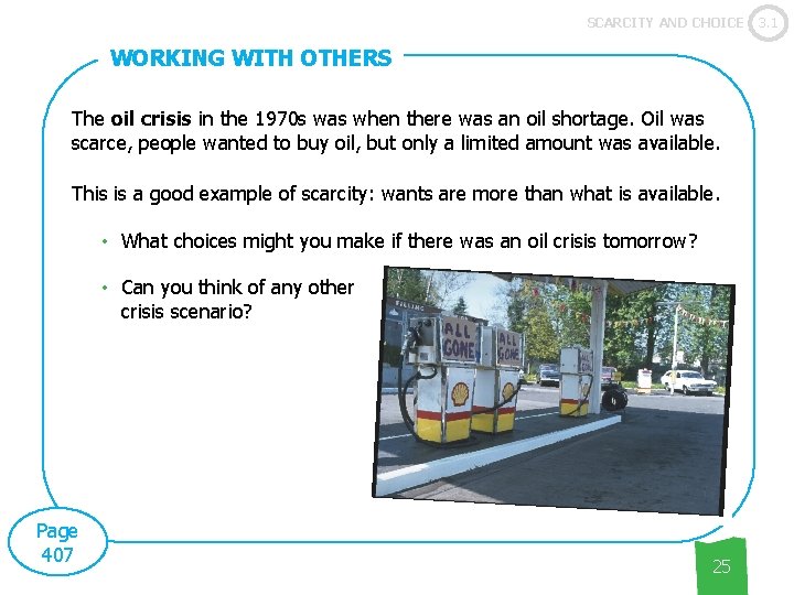 SCARCITY AND CHOICE WORKING WITH OTHERS The oil crisis in the 1970 s was