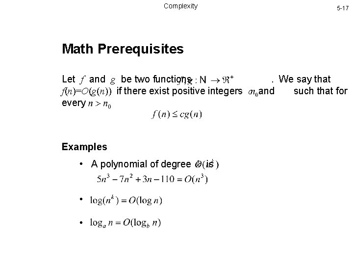 Complexity 5 -17 Math Prerequisites Let f and g be two functions. We say