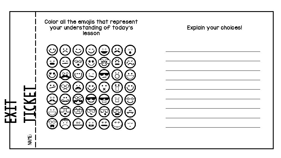 Color all the emojis that represent your understanding of today’s lesson Explain your choices!