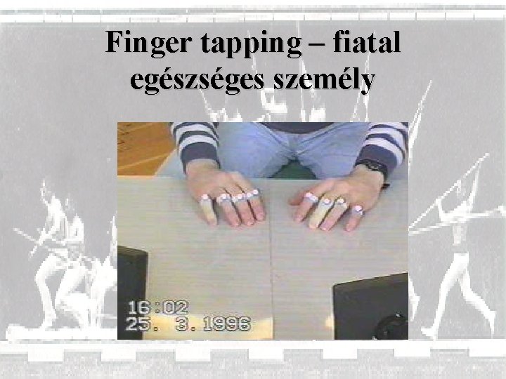 Finger tapping – fiatal egészséges személy 