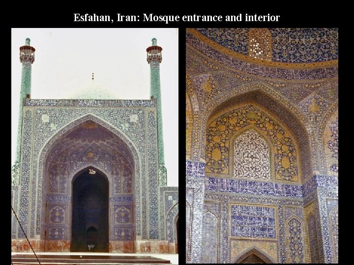 Esfahan, Iran: Mosque entrance and interior 