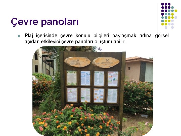 Çevre panoları l Plaj içerisinde çevre konulu bilgileri paylaşmak adına görsel açıdan etkileyici çevre