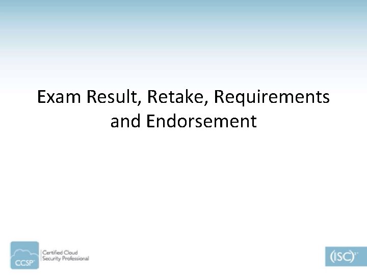 Exam Result, Retake, Requirements and Endorsement 