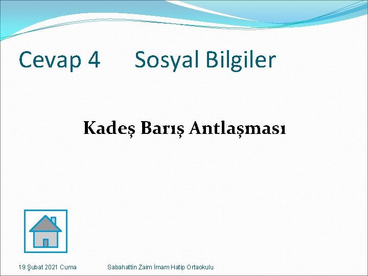 Cevap 4 Sosyal Bilgiler Kadeş Barış Antlaşması 19 Şubat 2021 Cuma Sabahattin Zaim İmam