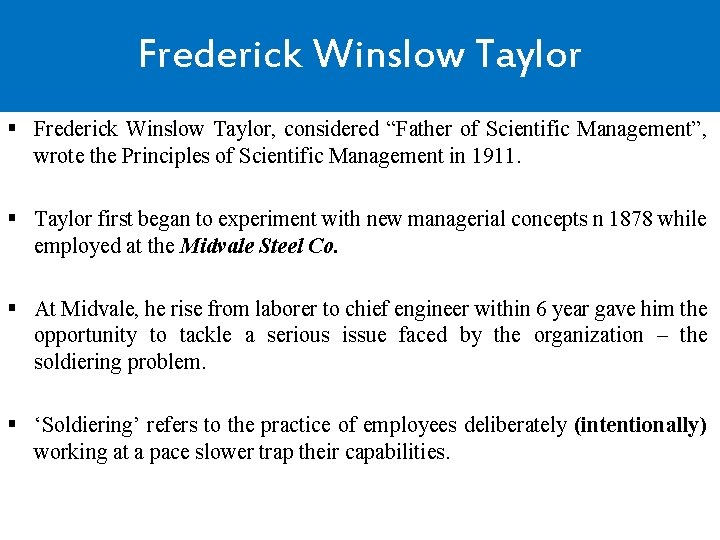 Frederick Winslow Taylor § Frederick Winslow Taylor, considered “Father of Scientific Management”, wrote the