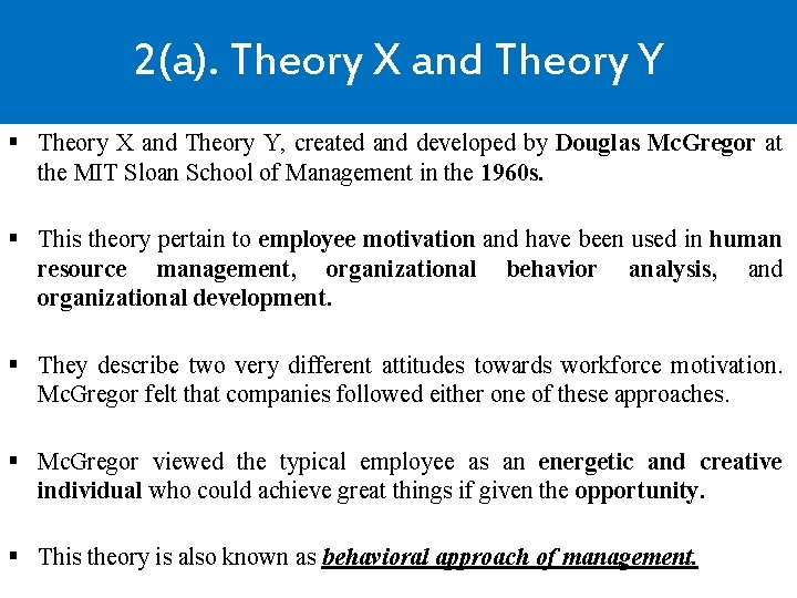 2(a). Theory X and Theory Y § Theory X and Theory Y, created and