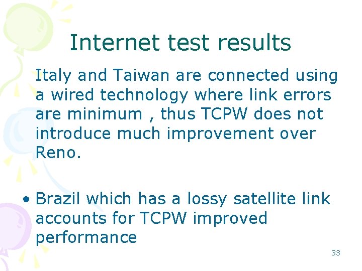 Internet test results Italy and Taiwan are connected using a wired technology where link