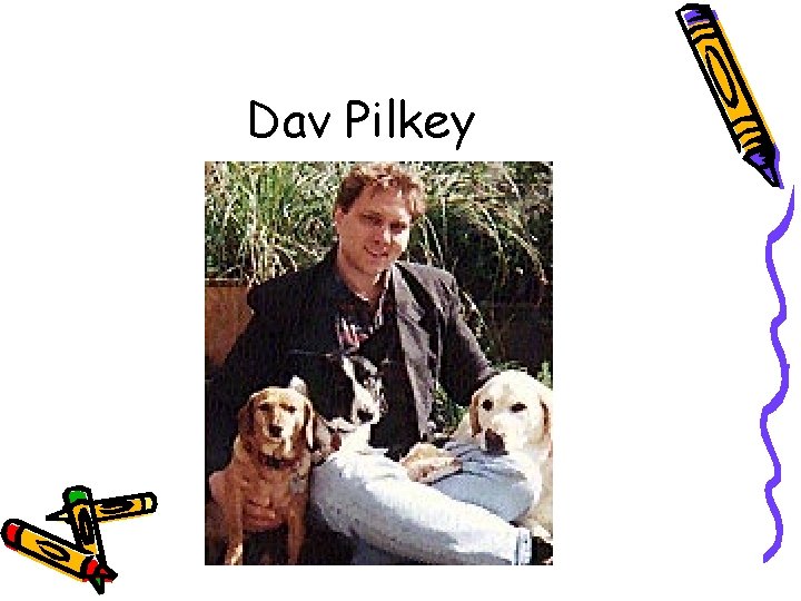 Dav Pilkey 