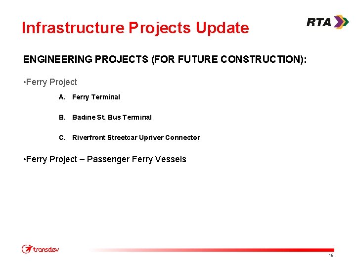 Infrastructure Projects Update ENGINEERING PROJECTS (FOR FUTURE CONSTRUCTION): • Ferry Project A. Ferry Terminal