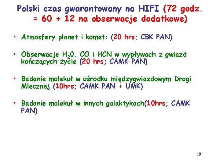 Polski czas gwarantowany na HIFI (72 godz. = 60 + 12 na obserwacje dodatkowe)