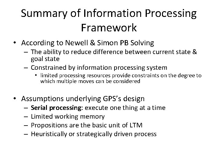 Summary of Information Processing Framework • According to Newell & Simon PB Solving –