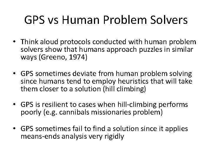 GPS vs Human Problem Solvers • Think aloud protocols conducted with human problem solvers