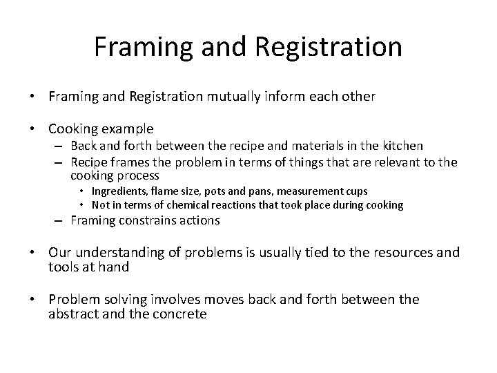 Framing and Registration • Framing and Registration mutually inform each other • Cooking example