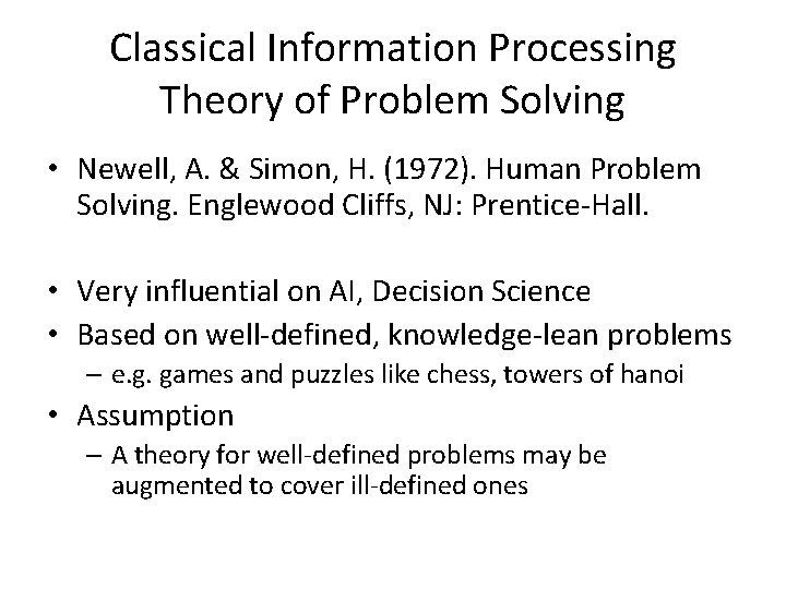 Classical Information Processing Theory of Problem Solving • Newell, A. & Simon, H. (1972).