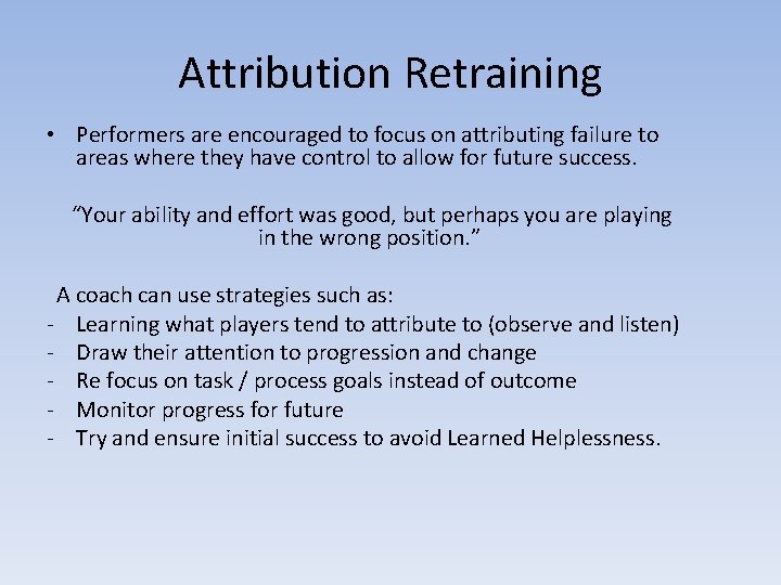 Attribution Retraining • Performers are encouraged to focus on attributing failure to areas where Attribution Retraining • Performers are encouraged to focus on attributing failure to areas where