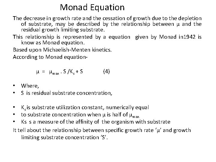 Monad Equation The decrease in growth rate and the cessation of growth due to