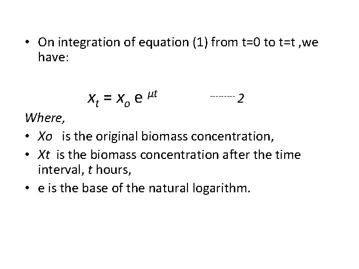  • On integration of equation (1) from t=0 to t=t , we have: