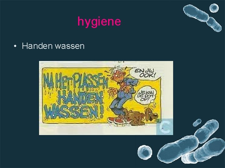 hygiene • Handen wassen 