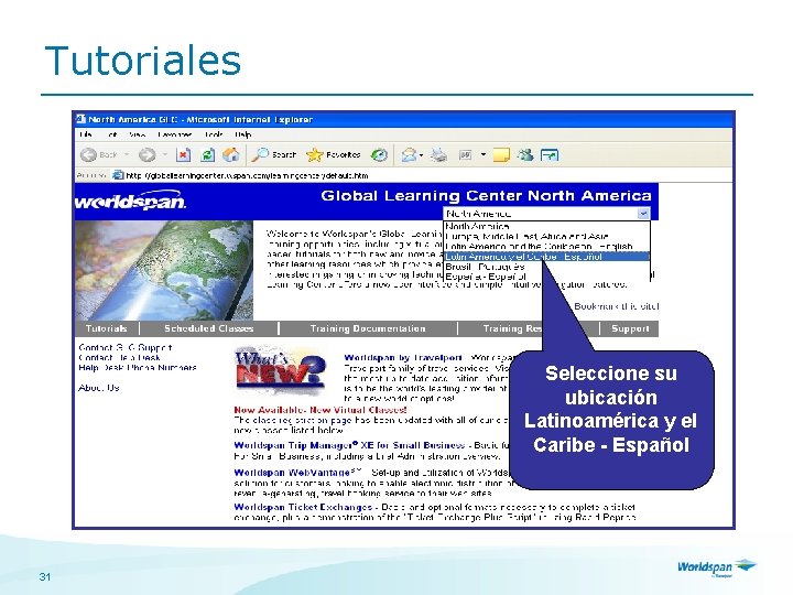 Tutoriales Seleccione su ubicación Latinoamérica y el Caribe - Español 31 
